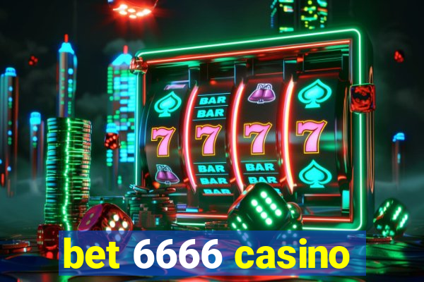bet 6666 casino
